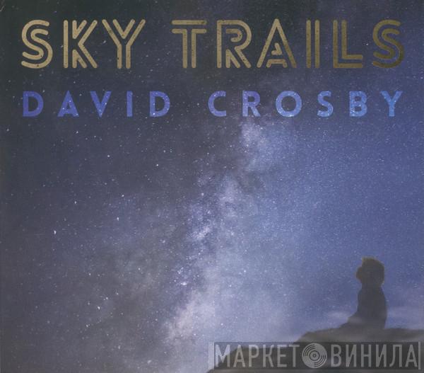 David Crosby - Sky Trails