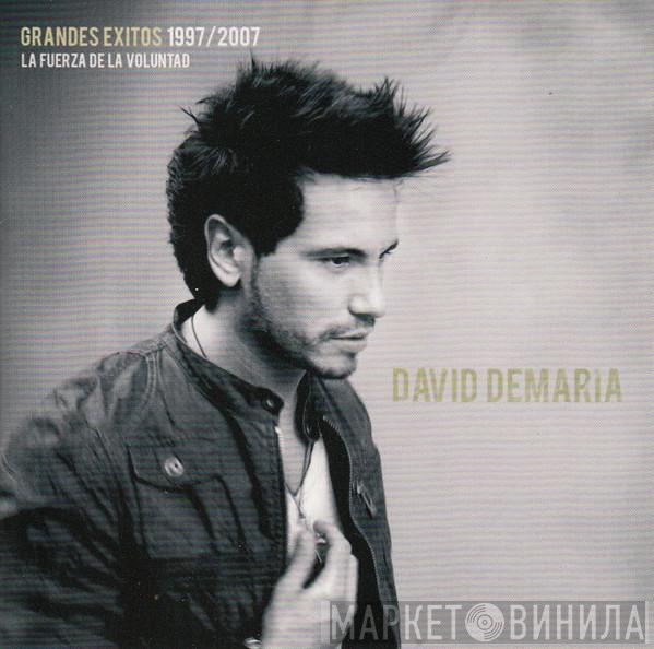 David DeMaría - La Fuerza De La Voluntad (Grandes Éxitos 1997 / 2007)