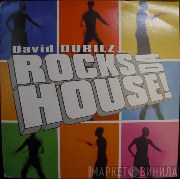  - David Duriez... Rocks Da House Vol. 1