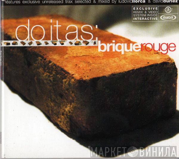 David Duriez, Ludovic Llorca - Do It As: Brique Rouge