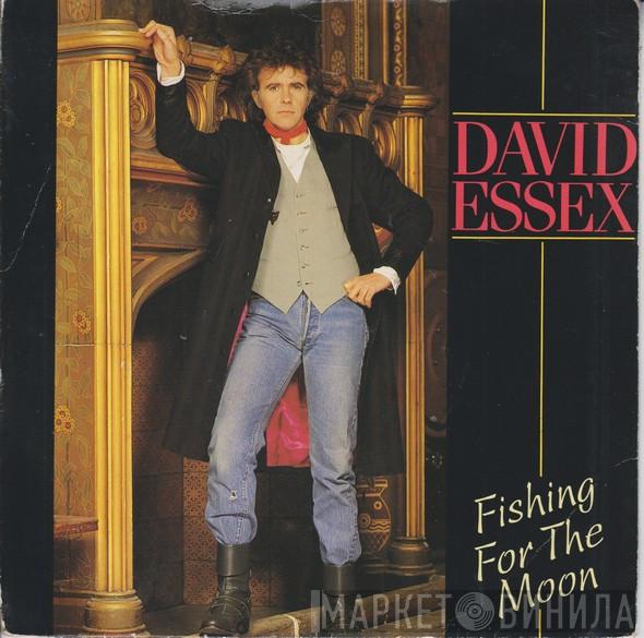 David Essex - Fishing For The Moon