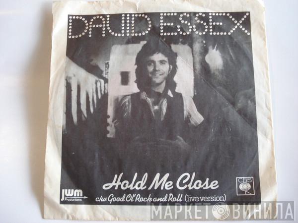  David Essex  - Hold Me Close