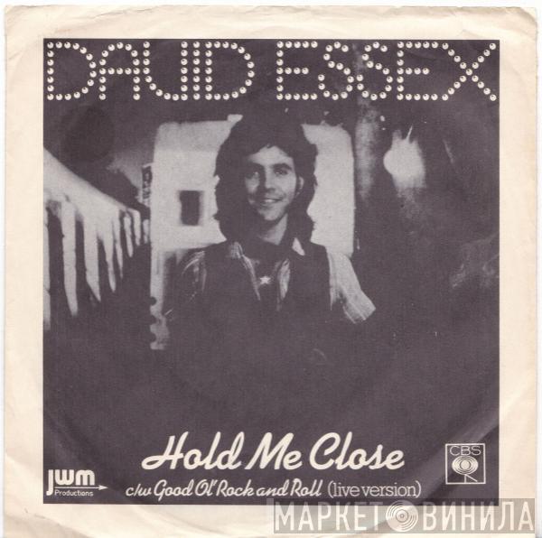  David Essex  - Hold Me Close