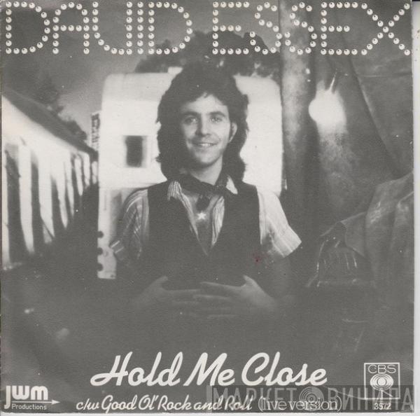 David Essex - Hold Me Close