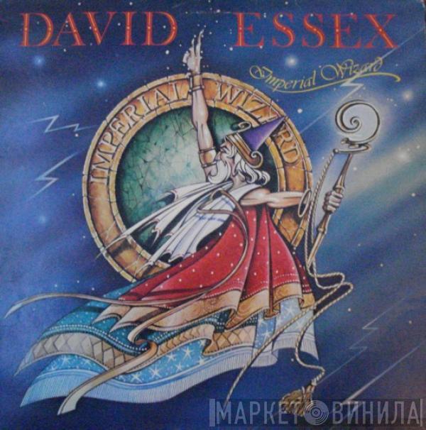 David Essex - Imperial Wizard