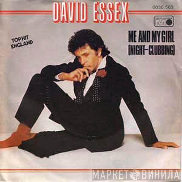 David Essex - Me And My Girl (Night-Clubbing)