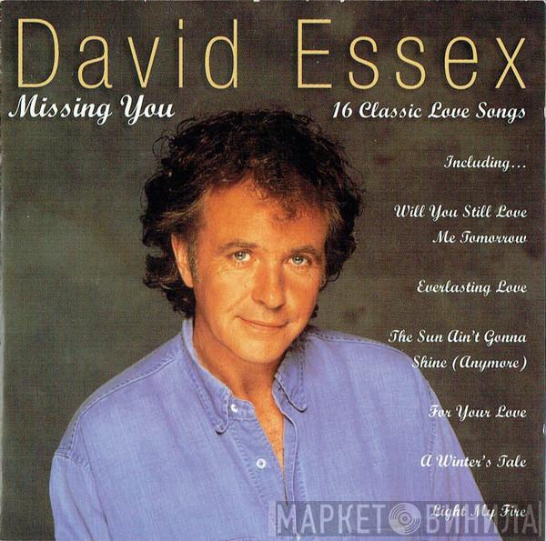 David Essex - Missing You