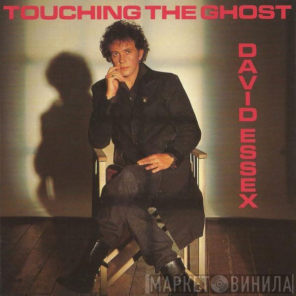  David Essex  - Touching The Ghost