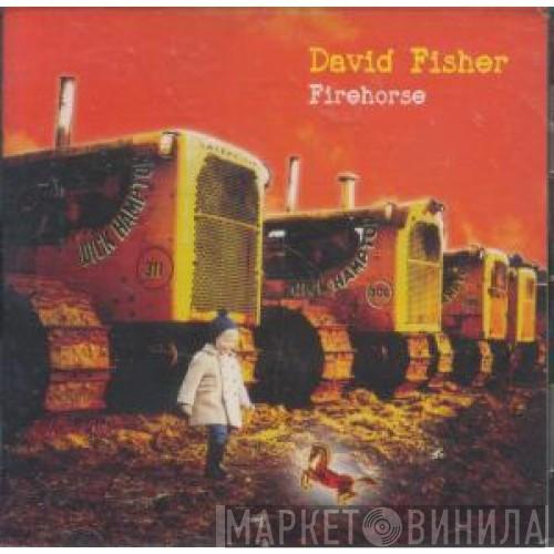 David Fisher  - Firehorse