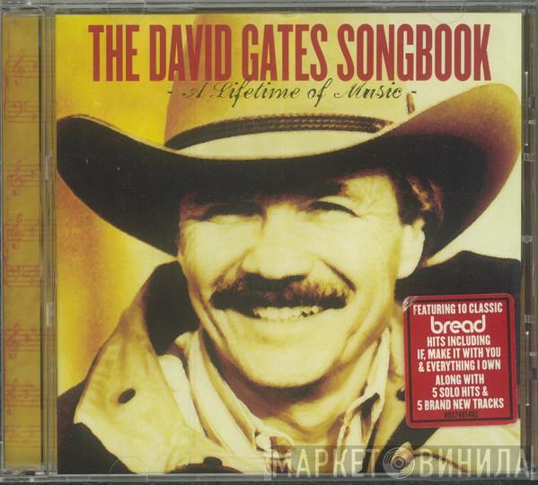  David Gates  - The David Gates Songbook - A Lifetime Of Music -