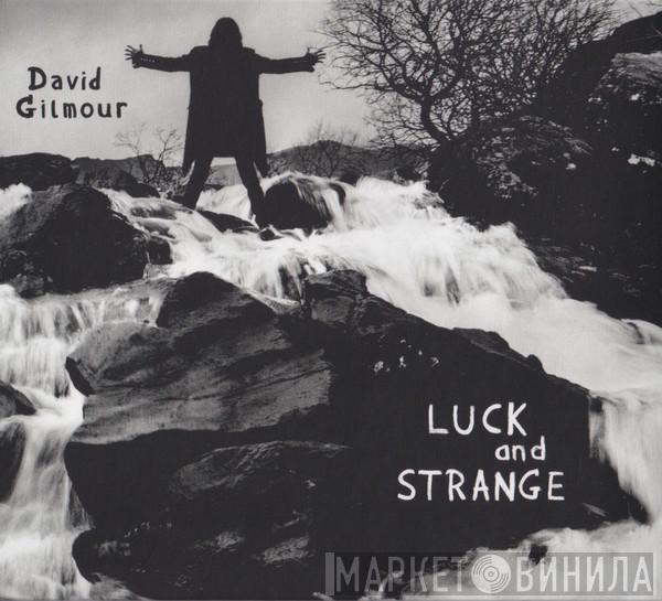 David Gilmour - Luck And Strange