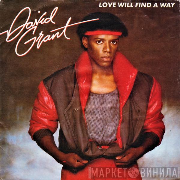  David Grant  - Love Will Find A Way