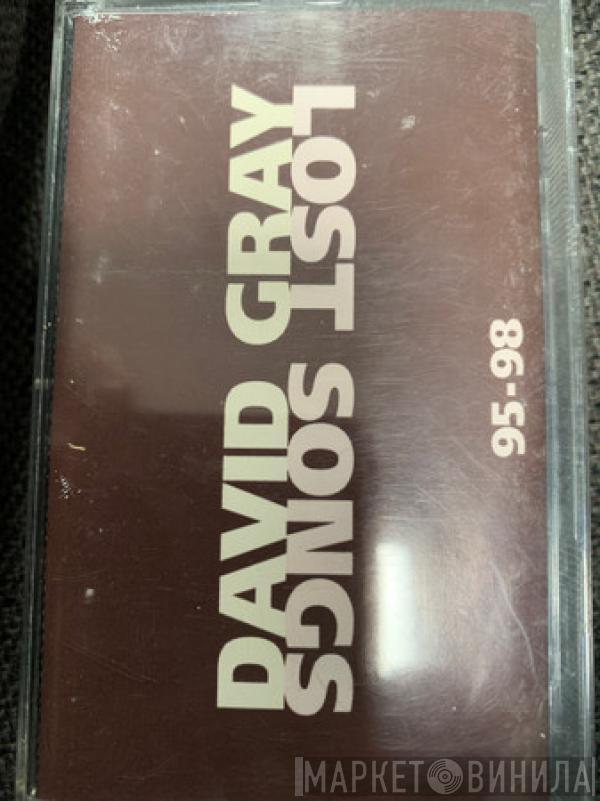  David Gray  - Lost Songs 95-98