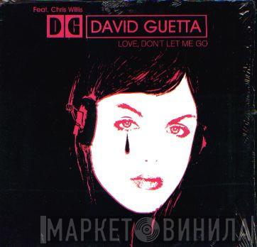  David Guetta  - Love, Don't Let Me Go