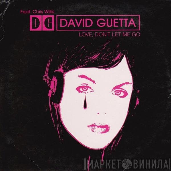  David Guetta  - Love, Don't Let Me Go