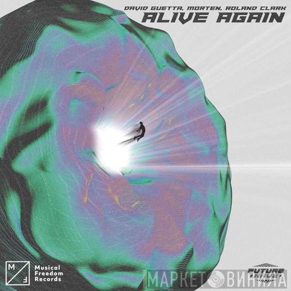 , David Guetta , Morten Breum  Roland Clark  - Alive Again