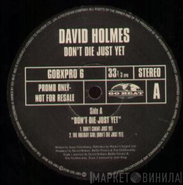 David Holmes - Don't Die Just Yet