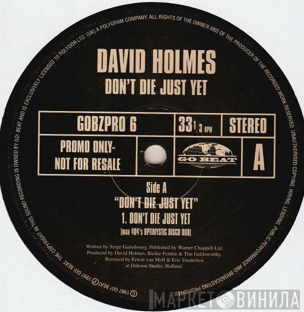 David Holmes - Don't Die Just Yet