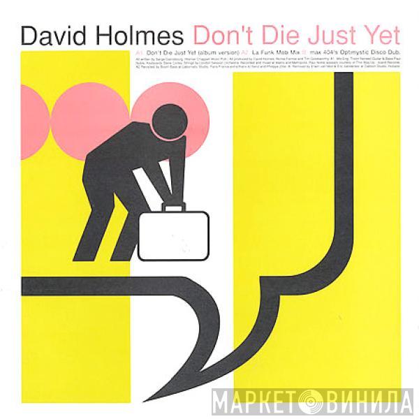  David Holmes  - Don't Die Just Yet
