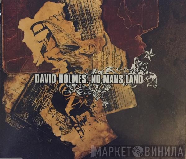 David Holmes - No Mans Land
