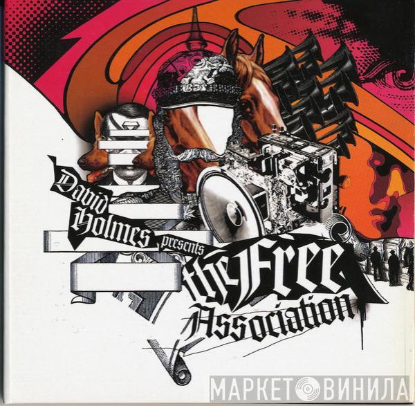 David Holmes, The Free Association - David Holmes Presents The Free Association
