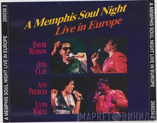 David Hudson , Otis Clay, Ann Peebles, Lynn White - A Memphis Soul Night - Live In Europe