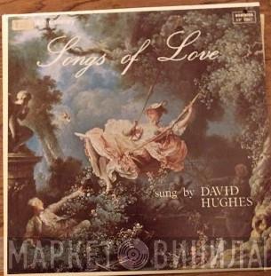David Hughes  - Songs Of Love