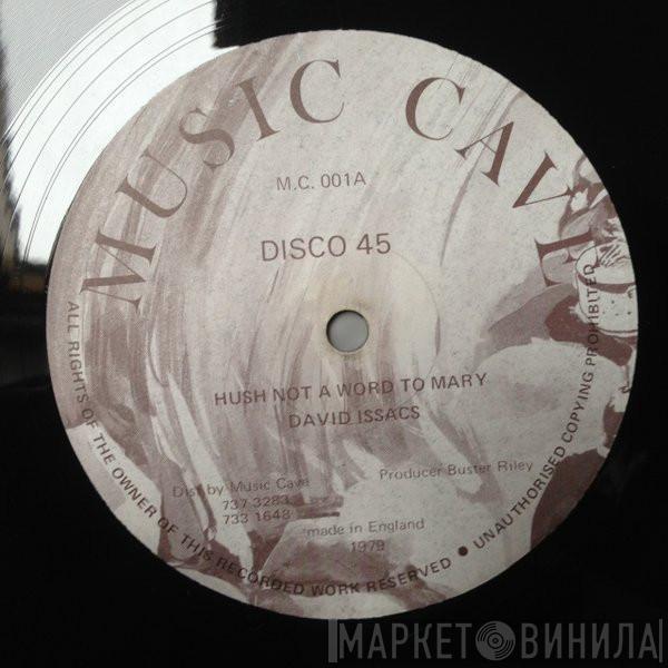David Isaacs - Hush Not A Word To Mary
