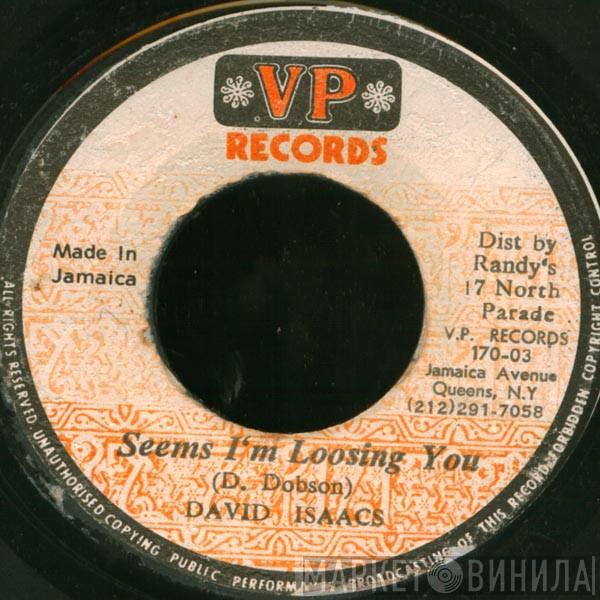  David Isaacs  - Seems I'm Loosing You
