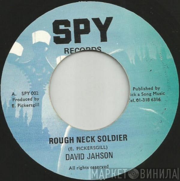 David Jahson - Rough Neck Soldier