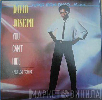  David Joseph  - You Can't Hide (Your Love From Me)