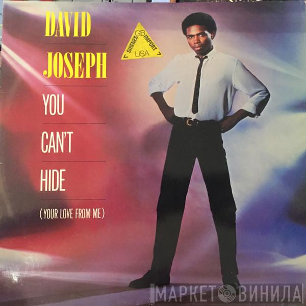  David Joseph  - You Can't Hide (Your Love From Me)