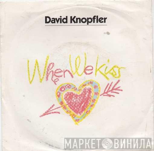 David Knopfler - When We Kiss