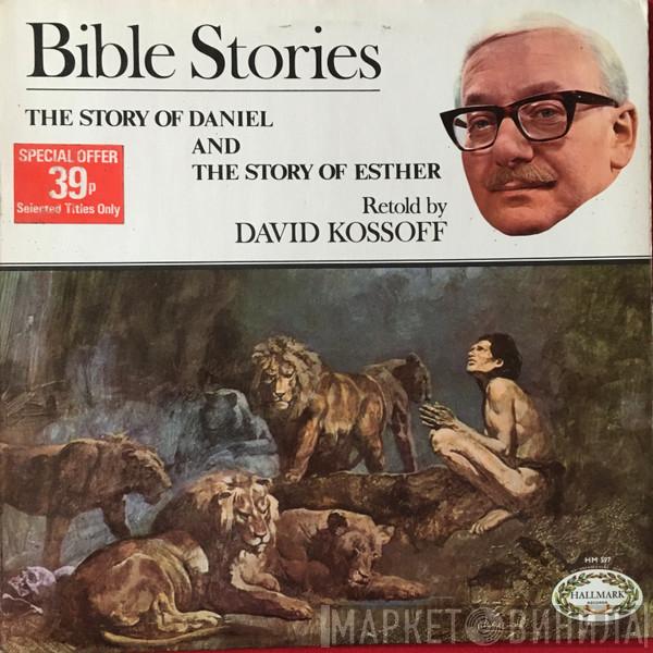 David Kossoff - Bible Stories- The Story Of Daniel And The Story Of Esther