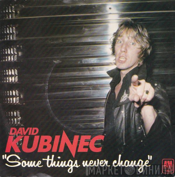 David Kubinec - Some Things Never Change