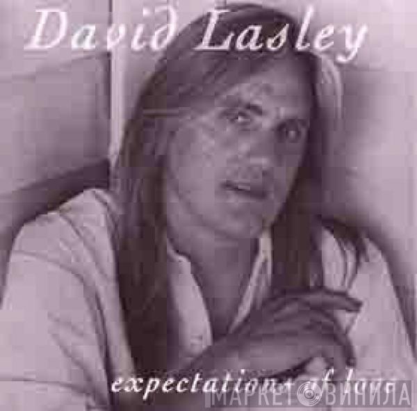  David Lasley  - Expectations Of Love