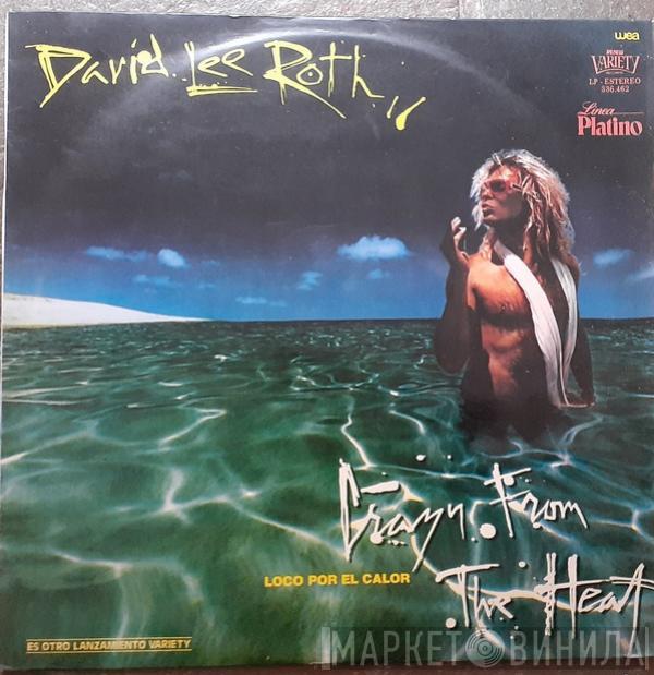  David Lee Roth  - Crazy From The Heat = Loco Por El Calor
