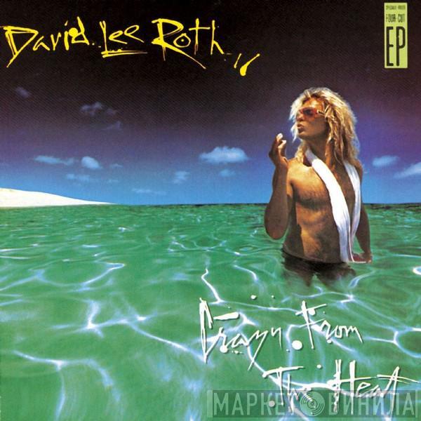  David Lee Roth  - Crazy From The Heat