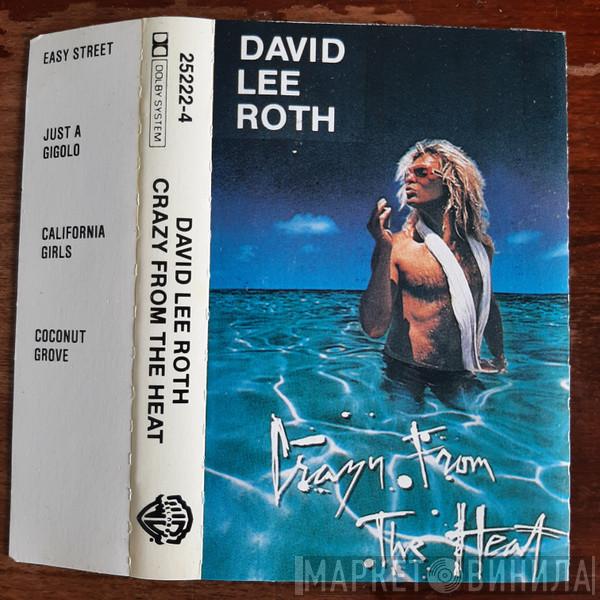  David Lee Roth  - Crazy From The Heat