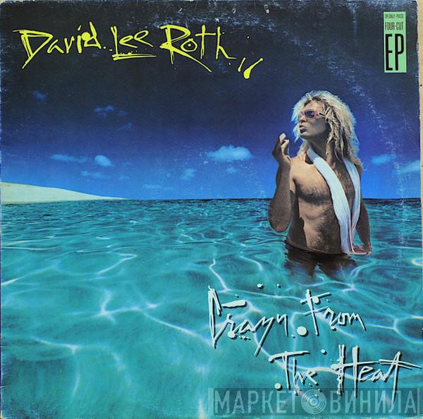  David Lee Roth  - Crazy From The Heat