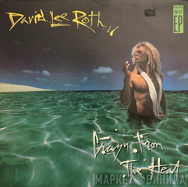  David Lee Roth  - Crazy From The Heat
