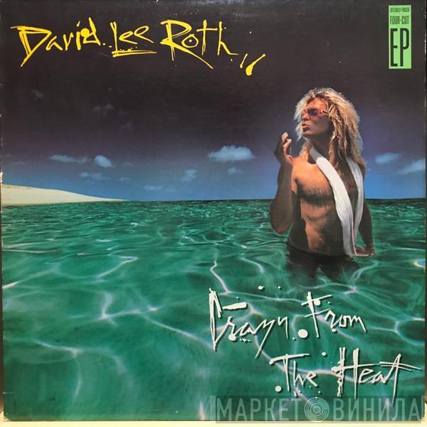  David Lee Roth  - Crazy From The Heat
