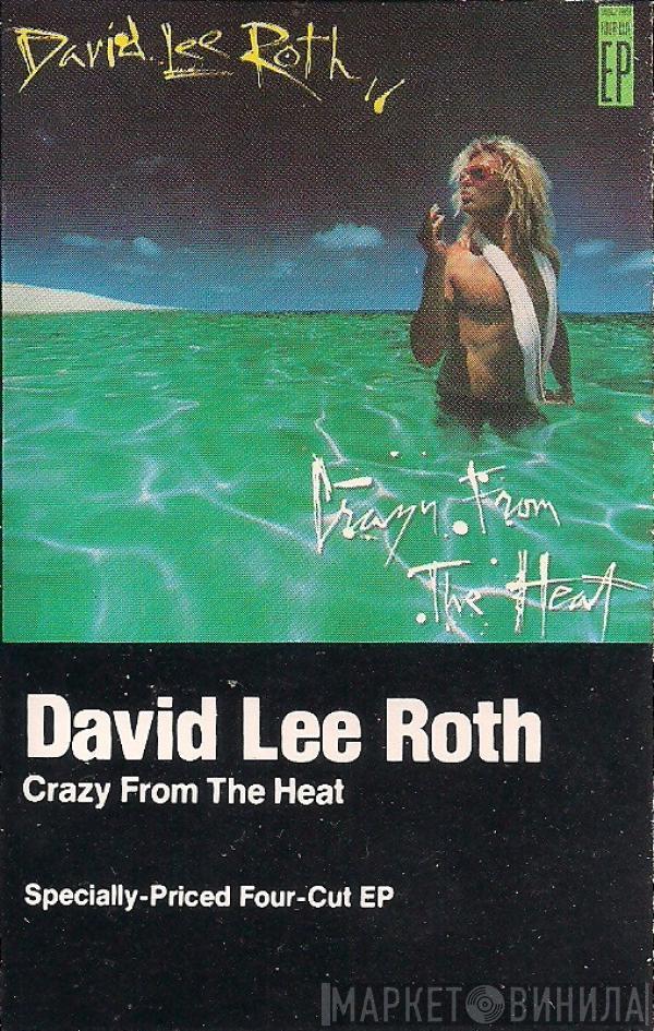  David Lee Roth  - Crazy From The Heat