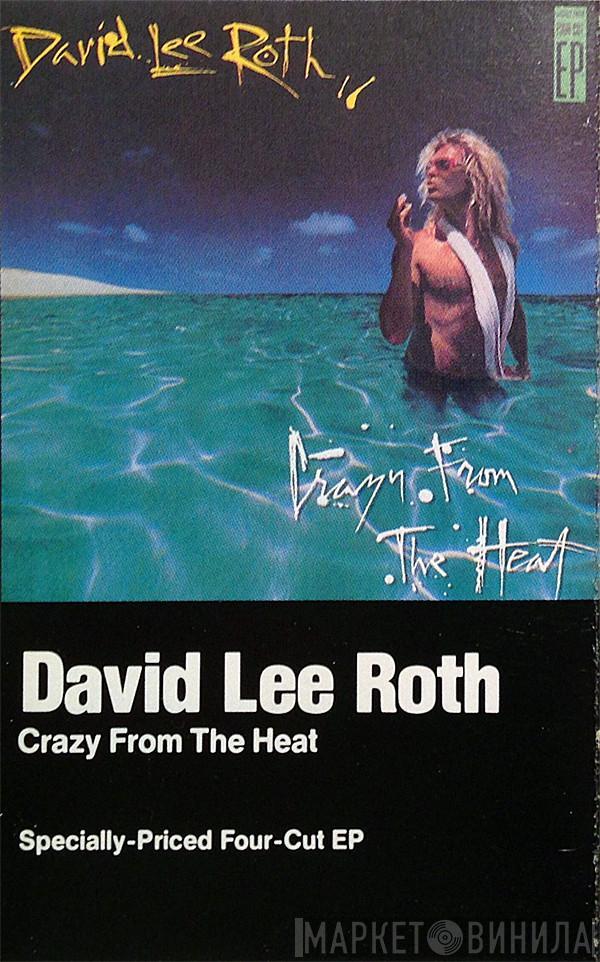  David Lee Roth  - Crazy From The Heat