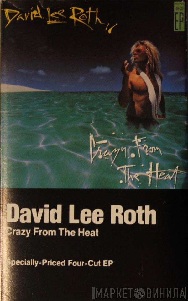  David Lee Roth  - Crazy From The Heat