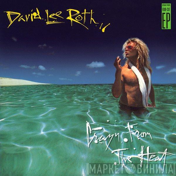  David Lee Roth  - Crazy From The Heat