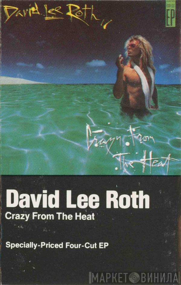  David Lee Roth  - Crazy From The Heat