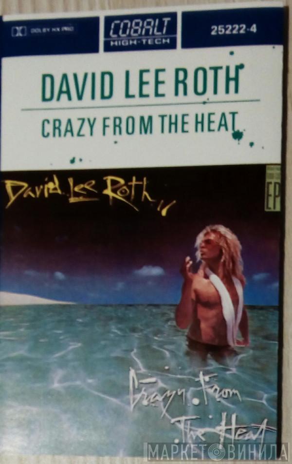  David Lee Roth  - Crazy From The Heat