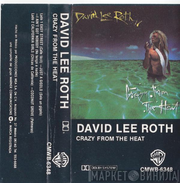  David Lee Roth  - Crazy From The Heat