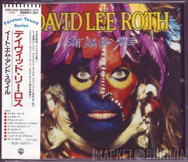 David Lee Roth - Eat 'Em And Smile